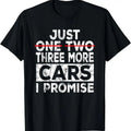 100% Cotton Just One More Car I Promise Mechanic Gift Car Lover Garage T-Shirt Hoodie, Sweatshirt | GrindPrints.com