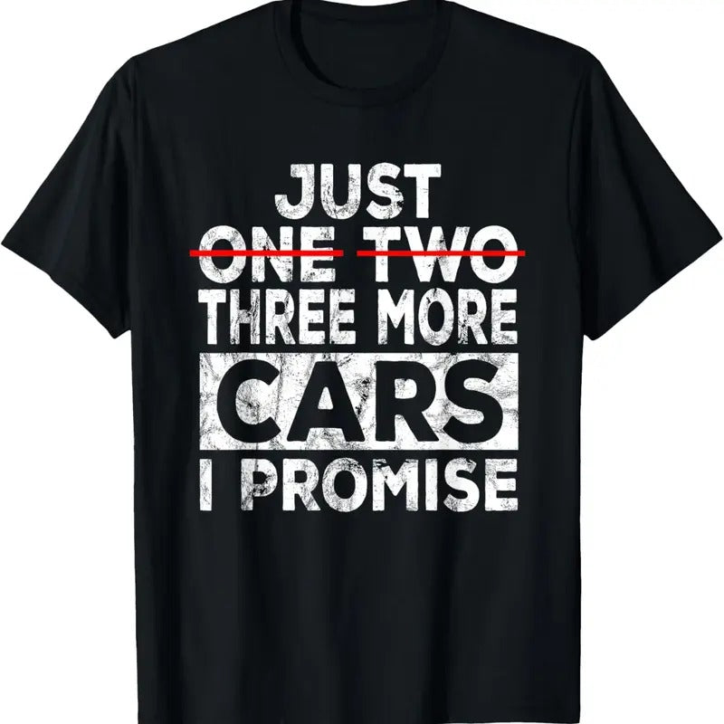 100% Cotton Just One More Car I Promise Mechanic Gift Car Lover Garage T-Shirt Hoodie, Sweatshirt | GrindPrints.com