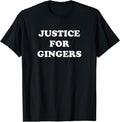 [100% Cotton]Justice for Gingers Shirt Hoodie, Sweatshirt | GrindPrints.com