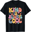 100% Cotton Kind is Always Cool Groovy Teacher Be Kind Kindness Matters T-Shirt Hoodie, Sweatshirt | GrindPrints.com