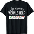 100% Cotton Life Happens Visuals Help, Special Education Teacher Aide T-Shirt Hoodie, Sweatshirt | GrindPrints.com