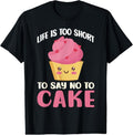 100% Cotton Life is too short to say no to Cake Snack Baking Cake T-Shirt Hoodie, Sweatshirt | GrindPrints.com