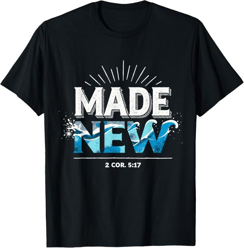 100% Cotton Made New Baptized Baptism T-Shirts, Hoodie, Sweatshirt