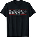 100% Cotton Make America Born Again Christian Faith Christ Jesus T-Shirts, Hoodie, Sweatshirt
