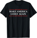 100% Cotton Make America Godly Again T-Shirt Hoodie, Sweatshirt | GrindPrints.com