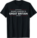 100% Cotton Make America Great Britain Again Shirt Funny British T Shirt Hoodie, Sweatshirt | GrindPrints.com