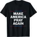 100% Cotton Make America Pray Again T-Shirt Hoodie, Sweatshirt | GrindPrints.com