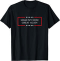 100% Cotton Make my nose great again - Funny broken nose gift T-Shirt Hoodie, Sweatshirt | GrindPrints.com
