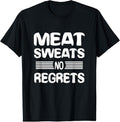 100% Cotton Meat Sweats No Regrets Shirt Funny Meat Lover Meat Sweats T-Shirt Hoodie, Sweatshirt | GrindPrints.com