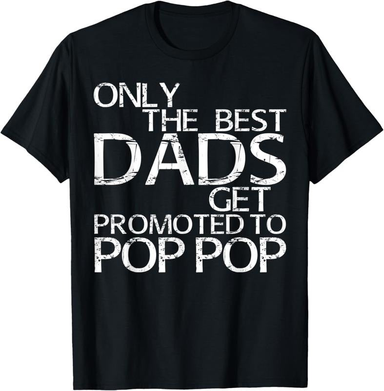 100% Cotton Mens Only The Best Dads Get Promoted To Pop Pop T-Shirt Hoodie, Sweatshirt | GrindPrints.com