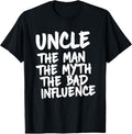 100% Cotton Mens Uncle The Man The Myth The Bad Influence White Funny T-Shirt Hoodie, Sweatshirt | GrindPrints.com