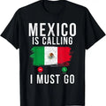 100% Cotton Mexico is calling i must go Vacation funny Mexican T-Shirt Hoodie, Sweatshirt | GrindPrints.com