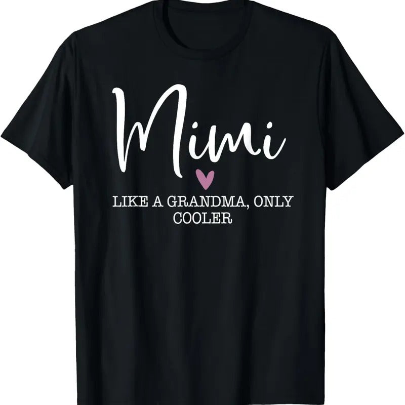 100% Cotton Mimi Like A Grandma Only Cooler Heart Mother's Day Mimi T-Shirt Hoodie, Sweatshirt | GrindPrints.com