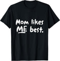 100% Cotton Mom Likes ME Best Funny Mother's Day T-Shirt T-Shirt Hoodie, Sweatshirt | GrindPrints.com