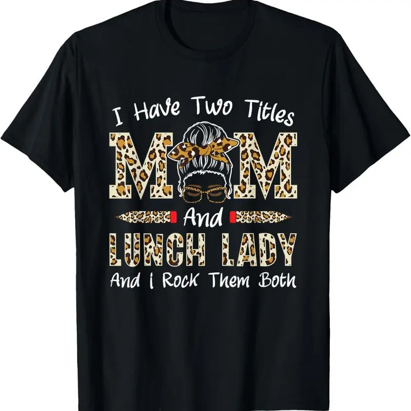 100% Cotton Mum and Lunch Lady Cafeteria Worker Mother's Day Lunch Lady T-Shirt Hoodie, Sweatshirt | GrindPrints.com
