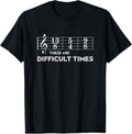 100% Cotton Musician - These Are Difficult Times T-Shirt Hoodie, Sweatshirt | GrindPrints.com