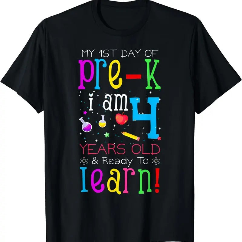 [100% Cotton]My 1st Day of Pre-K I Am 4 Years Old & Ready to Learn T-Shirt Hoodie, Sweatshirt | GrindPrints.com