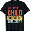 100% Cotton My Favorite Bought Me This Shirt Funny Mom Dad Joke T-Shirts, Hoodie, Sweatshirt
