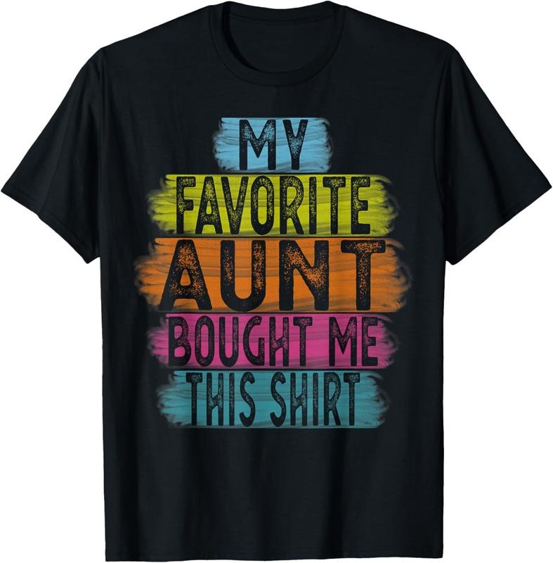 100% Cotton My Favorite Aunt Bought Me This Shirt for Nephew or Niece T-Shirt Hoodie, Sweatshirt | GrindPrints.com