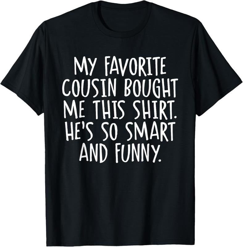 100% Cotton My Favorite Cousin Bought Me This Funny Cousins T-Shirts, Hoodie, Sweatshirt