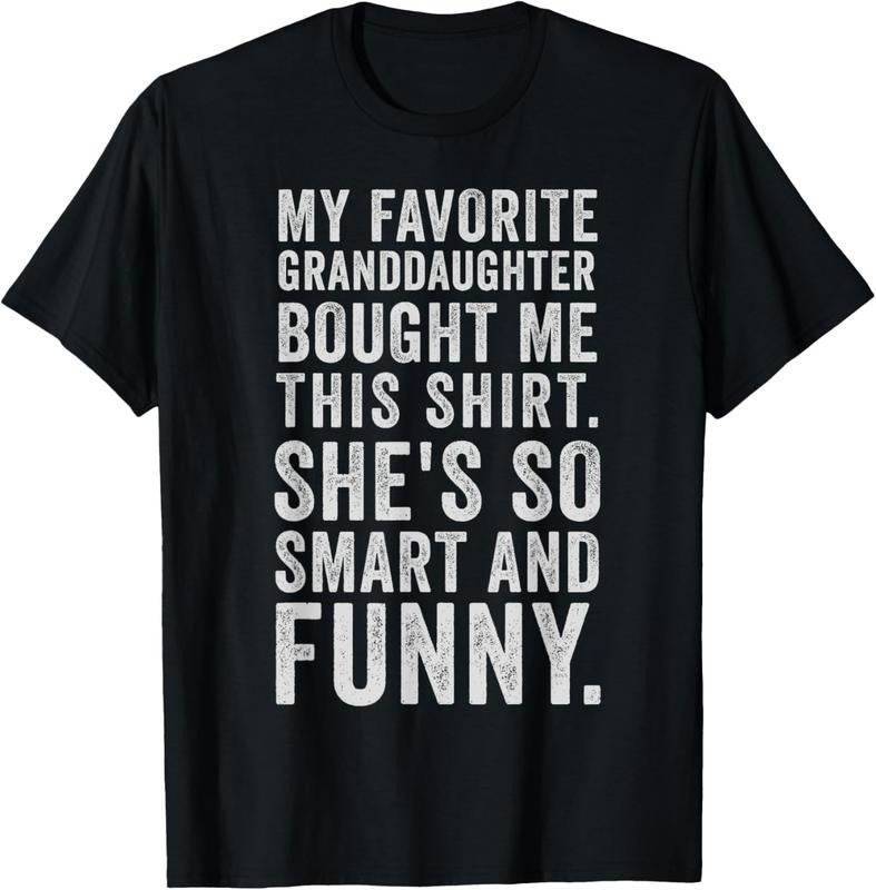 100% Cotton My Favorite Granddaughter Bought Me This Funny Grandparent T-Shirts, Hoodie, Sweatshirt