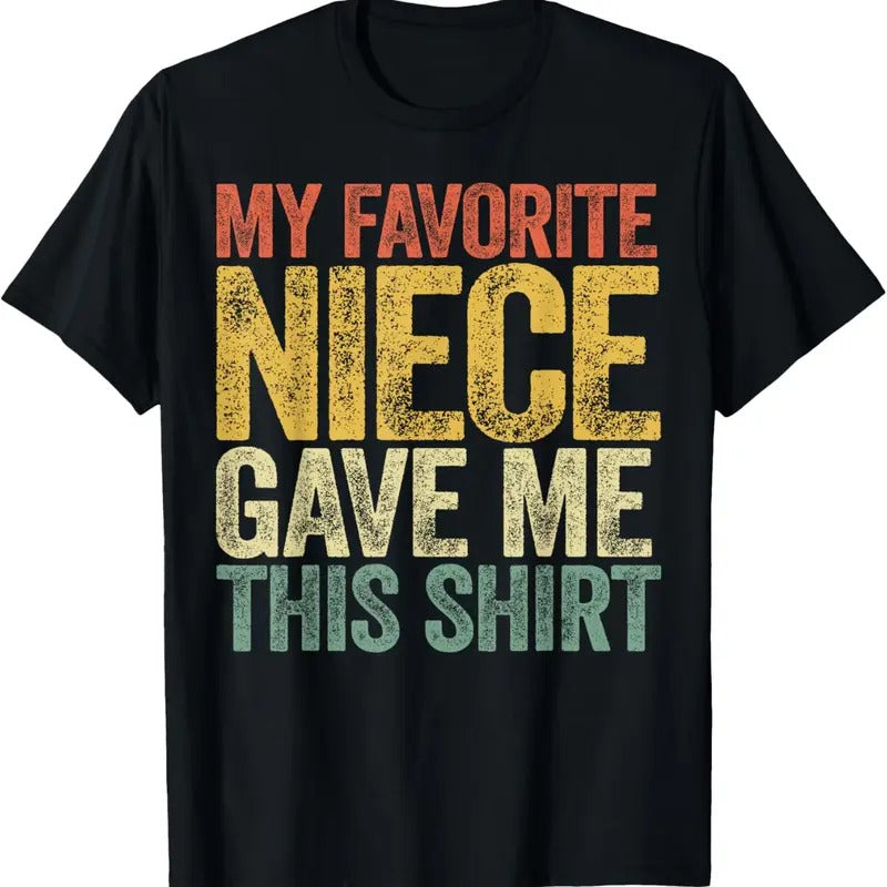 100% Cotton My Favorite Niece Gave Me This Shirt T-Shirt T-Shirt Hoodie, Sweatshirt | GrindPrints.com