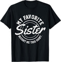 100% Cotton My Favorite Sister Bought Me This Shirt T-Shirt Hoodie, Sweatshirt | GrindPrints.com
