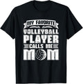 100% Cotton My Favorite Volleyball Player Calls Me Mom - Volleyball Mom T-Shirt Hoodie, Sweatshirt | GrindPrints.com