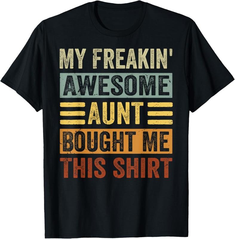 100% Cotton My Freakin' Awesome Aunt Bought Me This Shirt - Family T-Shirt Hoodie, Sweatshirt | GrindPrints.com