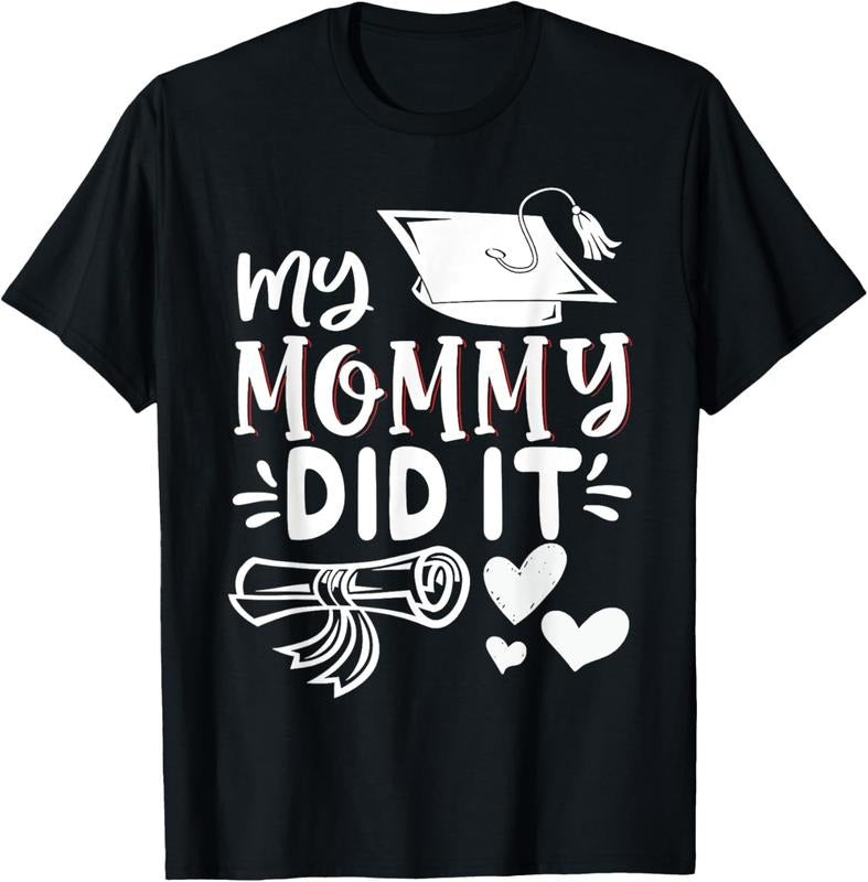 100% Cotton My Mommy Did It Graduation Graduated Mom Proud ren T-Shirt Hoodie, Sweatshirt | GrindPrints.com