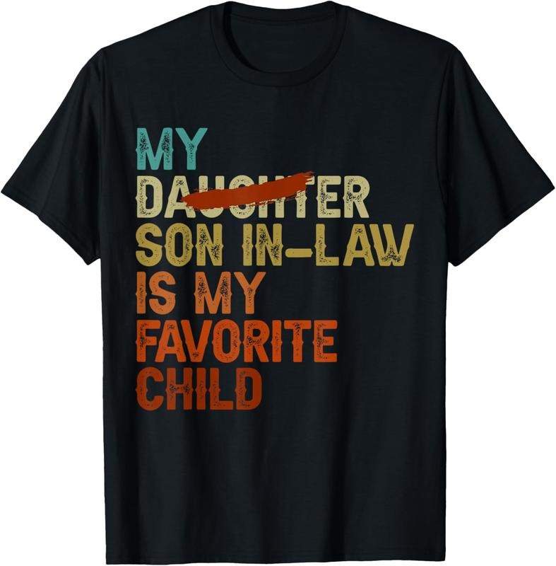 100% Cotton My Son In Law Is My Favorite  Funny - Replaced Daughter T-Shirt Hoodie, Sweatshirt | GrindPrints.com