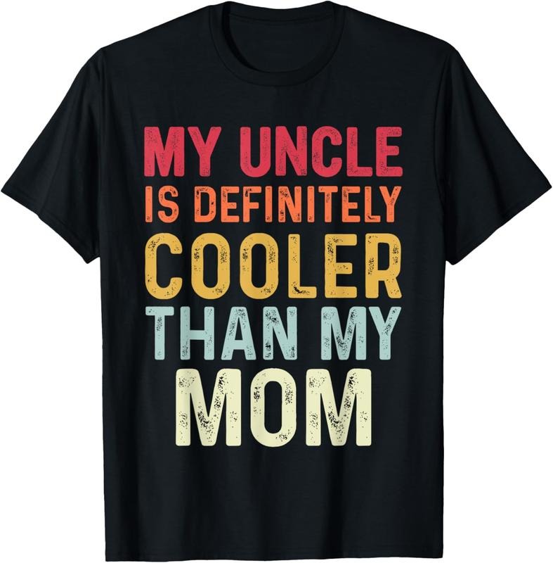 100% Cotton My Uncle Is Definitely Cooler Than My Mom Niece Nephew Boys T-Shirt Hoodie, Sweatshirt | GrindPrints.com