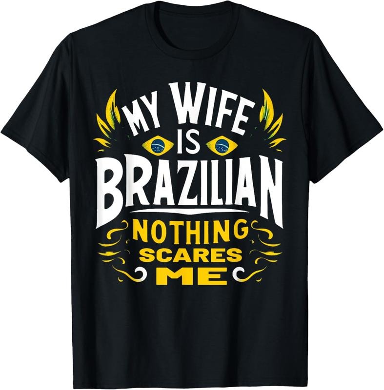 100% Cotton My Wife Is Brazilian Nothing Scares Me T-Shirtstyle{n002}2 T-Shirts, Hoodie, Sweatshirt | GrindPrints.com