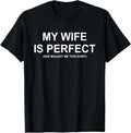 100% Cotton My Wife Is Perfect Wife She Bought Me This Funny Husband T-Shirt Hoodie, Sweatshirt | GrindPrints.com