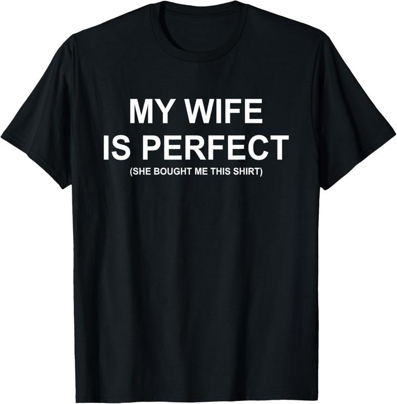 100% Cotton My Wife Is Perfect Wife She Bought Me This Funny Husband T-Shirt Hoodie, Sweatshirt | GrindPrints.com