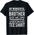 100% Cotton My Wonderful Brother Bought Me This T-Shirt Brother Sister T-Shirt Hoodie, Sweatshirt | GrindPrints.com