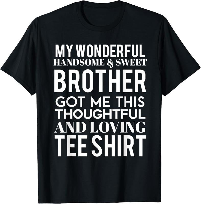 100% Cotton My Wonderful Brother Bought Me This T-Shirt Brother Sister T-Shirt Hoodie, Sweatshirt | GrindPrints.com
