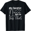 100% Cotton My Favorite Niece Gave Me This Shirt T Shirtstyle{N002}2 T-Shirts, Hoodie, Sweatshirt