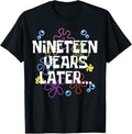 100% Cotton NINETEEN YEARS LATER 19th 19 Year Old Him Her T-Shirts, Hoodie, Sweatshirt