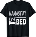 100% Cotton Namastay In Bed Funny Yoga Wordplay T-Shirts Hoodie, Sweatshirt | GrindPrints.com