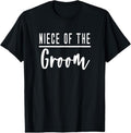 100% Cotton Niece of the Groom T-Shirt Hoodie, Sweatshirt | GrindPrints.com