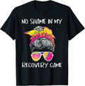 100% Cotton No Shame In My Recovery Game - Sobriety AA NA Anniversary T-Shirt Hoodie, Sweatshirt | GrindPrints.com