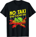 100% Cotton No Taki When Teacher Taki Funny Education Classroom Teacher T-Shirt Hoodie, Sweatshirt | GrindPrints.com