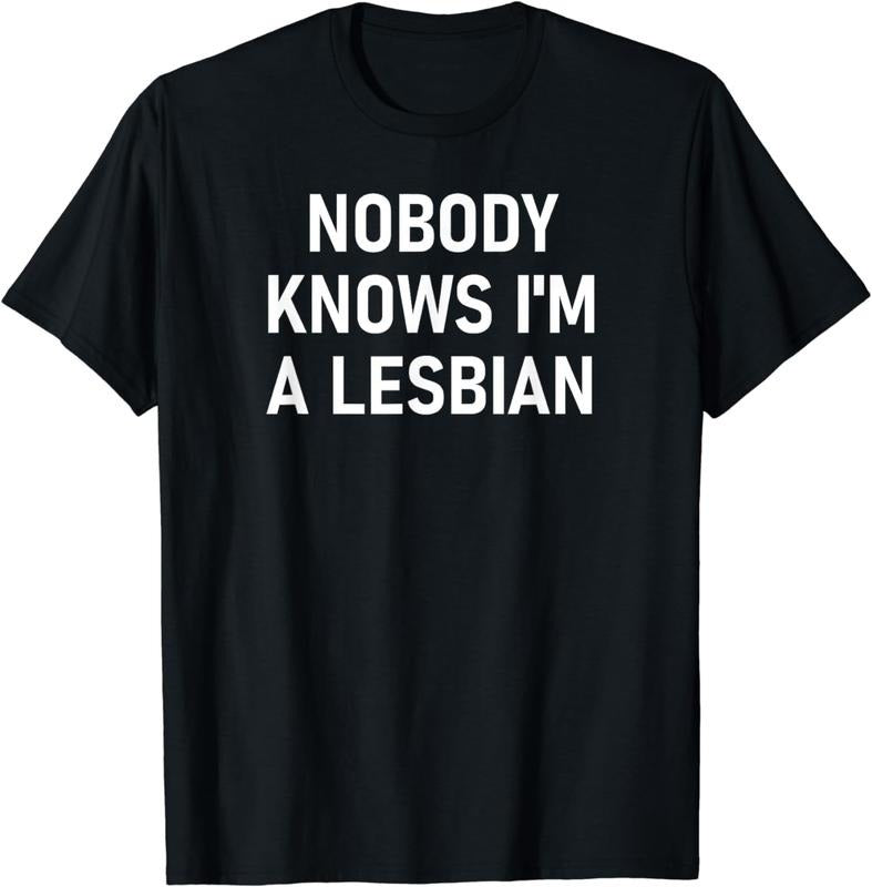 [100% Cotton]Nobody Knows I'm A Lesbian, Gay, Pride, LBGT, Funny, Family T-Shirt Hoodie, Sweatshirt | GrindPrints.com