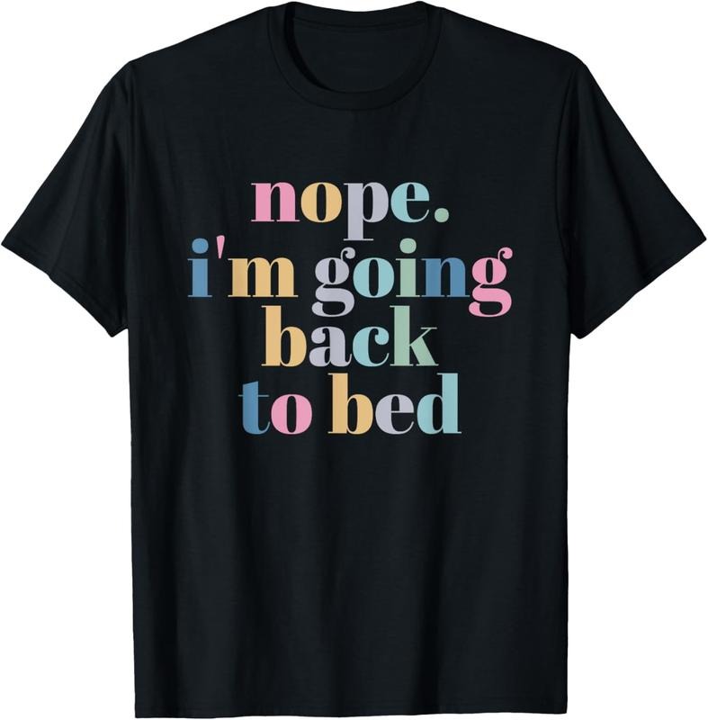 100% Cotton Nope Im Going Back to Bed T-Shirt Hoodie, Sweatshirt | GrindPrints.com
