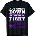 100% Cotton Not Going Down Without Fight Pancreatic Cancer Warrior T-Shirts, Hoodie, Sweatshirt