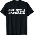 100% Cotton Not Mom's Favorite Funny Son Daughter Trendy Favorite  T-Shirt Hoodie, Sweatshirt | GrindPrints.com