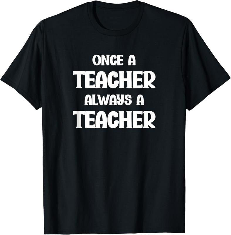 100% Cotton Once a Teacher Always a Teacher Proud Teaching Quote T-Shirt Hoodie, Sweatshirt | GrindPrints.com