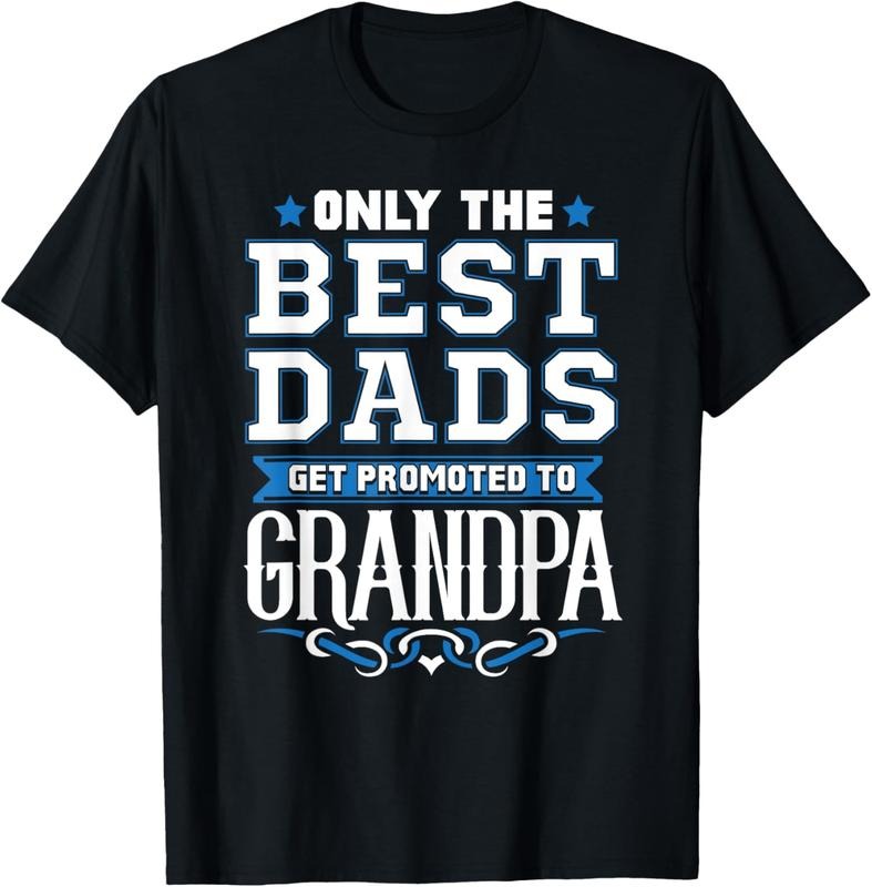 100% Cotton Only The Best Dads Get Promoted To Grandpa T-Shirt Hoodie, Sweatshirt | GrindPrints.com