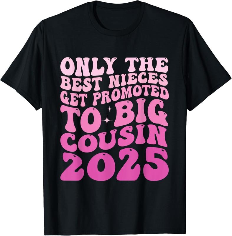 100% Cotton Only The Best Nieces Get Promoted To Big Cousin 2025 T-Shirt Hoodie, Sweatshirt | GrindPrints.com